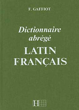 Broché Dictionnaire abrégé latin-français de Félix Gaffiot