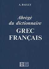 Broché Abrégé du dictionnaire grec-français de Anatole (1833-1911) Bailly