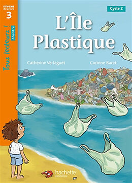 Broché L'île plastique, cycle 2 : niveau de lecture 3 : théâtre de Catherine Verlaguet