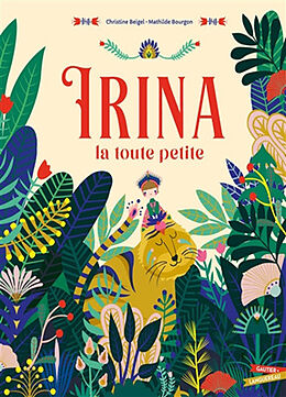 Broché Irina la toute petite de Christine; Bourgon, Mathilde Beigel