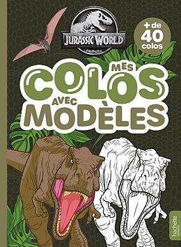 Broché Jurassic World : mes colos avec modèles de 