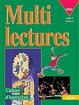 Broché Multilectures CM2, cycle 3 niveau 3 : cahier d'exercices de Martine Géhin