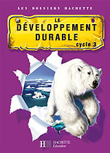 Broché Le développement durable cycle 3 de Xavier;Ram, Cécile de Knowles