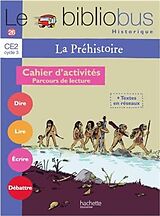 Broché La préhistoire, CE2 cycle 3 : cahier d'activités, parcours de lecture de Pascal ;Ginisty-Andrieu, Bernard Dupont