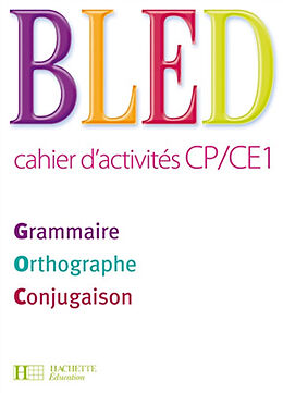 Broché Bled, cahier d'activités CP-CE1 : grammaire, orthographe, conjugaison de Edouard ;Bled, Odette Bled