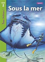 Broché Sous la mer, cycle 2 : niveau de lecture 2 de Denise Ryan