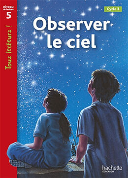 Broché Observer le ciel, cycle 3 : niveau de lecture 5 de Kate McAllan