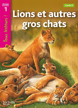 Broché Lions et autres gros chats : cycle 2, niveau de lecture 1 de Denise Ryan