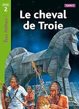 Broché Le cheval de Troie : cycle 2, niveau de lecture 2 de Sally Odgers