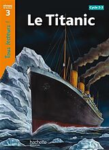 Broché Le Titanic : cycles 2 et 3, niveau de lecture 3 de Sally Odgers