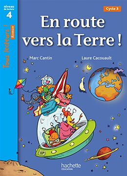 Broché En route vers la Terre, cycle 3 : niveau de lecture 4 de Marc ;Cacouault, Laure Cantin