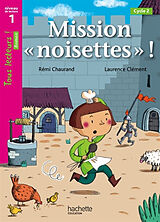 Broché Mission noisettes, cycle 2 : niveau de lecture 1 de Rémi Chaurand