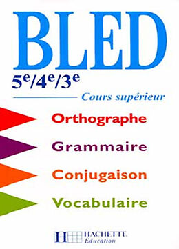 Broché Bled 5e, 4e, 3e : cours supérieur de Daniel (1943?-....);Bled, Edouard (1899-1996);Bled, Odette (1906