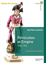 Broché Histoire de la France. Révolution et Empire, 1783-1815 : Capes, agrégation 2015-2016 de Jean-Pierre Jessenne