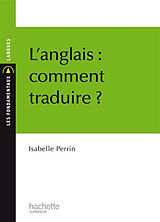 Broché L'anglais, comment traduire ? de Isabelle Perrin