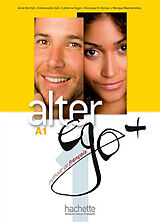 Broschiert Alter ego +, méthode de français, A1 : livre de l'élève von C.; Kizirian, V.; Waendendries, M. et al Hugot