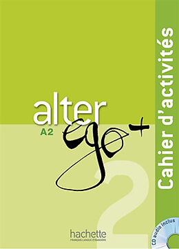 Broché Alter ego + 2, A2 : cahier d'activités de Annie; Sampsonis, B.; Hugot, C. et al Berthet