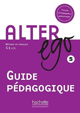 Broché Alter ego 5 guide pedagogique de Guilloux-m