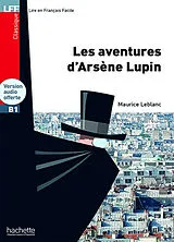 Broschiert Les aventures d'Arsène Lupin : B1 von Maurice Leblanc