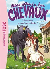 Broschiert Mes amis les chevaux. Vol. 13. Moustique a mal aux dents ! von Sophie Thalmann