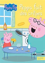 Broschiert Peppa fait des crêpes von 