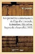 Kartonierter Einband (Kt) Les premières connaissances de l'âge d'or von M. Lavalette