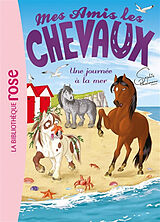 Broschiert Mes amis les chevaux. Vol. 14. Une journée à la mer von Sophie Thalmann