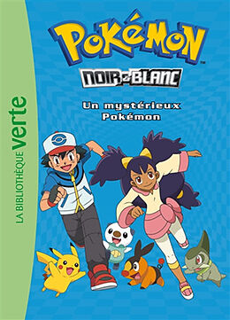 Broschiert Pokémon : noir & blanc. Vol. 2. Un mystérieux Pokémon von Natacha Godeau