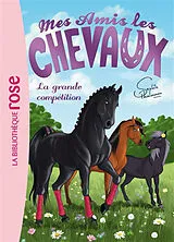 Broschiert Mes amis les chevaux. Vol. 2. La grande compétition von Sophie Thalmann