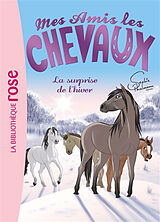 Broschiert Mes amis les chevaux. Vol. 7. La surprise de l'hiver von Sophie Thalmann