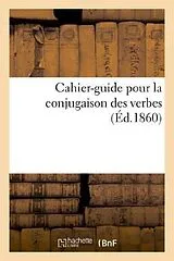 Kartonierter Einband Cahier-Guide Pour La Conjugaison Des Verbes von Tbd