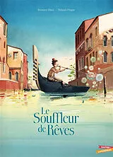 Broschiert Le souffleur de rêves von Bernard; Prugne, Thibault Villiot