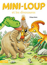 Broschiert Mini-Loup et les dinosaures von Philippe Matter