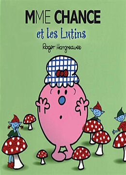 Broschiert Mme Chance et les lutins von Roger Hargreaves