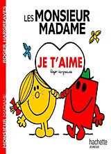 Broschiert Les Monsieur Madame : je t'aime von Roger Hargreaves