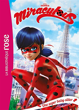 Broschiert Miraculous. Vol. 1. Une super baby-sitter von 