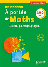 Broché Le nouvel A portée de maths, mathématiques, CM2 cycle 3 : guide pédagogique de 