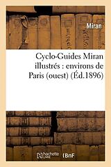 Couverture cartonnée Cyclo-Guides Miran Illustrés: Environs de Paris (Ouest) (Éd.1896) de Miran