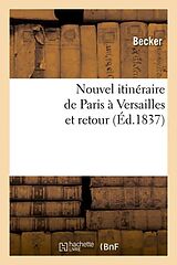 Couverture cartonnée Nouvel itinéraire de Paris à Versailles et retour (Éd.1837) de Becker