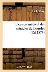 Kartonierter Einband Examen Médical Des Miracles de Lourdes von Paul Diday