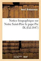 Kartonierter Einband Notice Biographique Sur Notre Saint-Père Le Pape Pie IX von Bretonneau