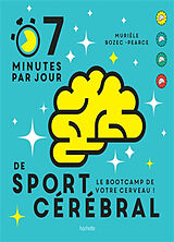 Broschiert 7 minutes par jour de sport cérébral : le bootcamp de votre cerveau ! von Murièle Bozec-Pearce