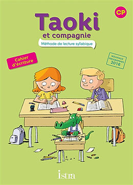 Broché Taoki et compagnie, méthode de lecture syllabique CP : cahier d'écriture de Isabelle; Le Van Gong, Angélique Carlier