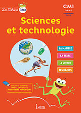 Broché Sciences et technologie CM1, cycle 3 : cahier de l'élève de Didier; Vilaro, Catherine Fritz