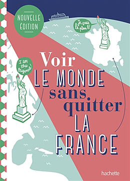 Broché Voir le monde sans quitter la France de 