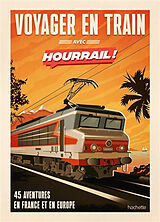 Broché Voyager en train avec Hourrail de Benjamin Martinie