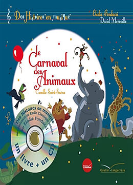 Broché Le carnaval des animaux de Camille; Fondacci, E.; Merveille, D. Saint-Saëns