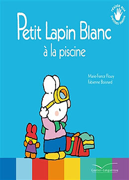 Broché Petit Lapin blanc à la piscine de Marie-France; Boisnard, Fabienne Floury