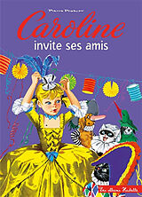 Broché Caroline et ses amis. Caroline et ses amis font la fête de Pierre Probst