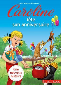 Broschiert Caroline et ses amis. Caroline fête son anniversaire von Pierre Probst